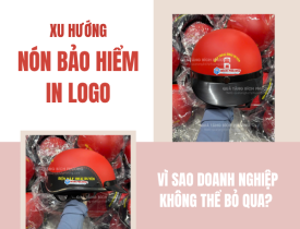 XU HƯỚNG NÓN BẢO HIỂM IN LOGO: VÌ SAO DOANH NGHIỆP KHÔNG THỂ BỎ QUA?