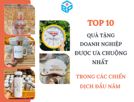 TOP 10 QUÀ TẶNG DOANH NGHIỆP ĐƯỢC ƯA CHUỘNG NHẤT TRONG CÁC CHIẾN DỊCH ĐẦU NĂM