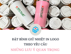 ĐẶT BÌNH GIỮ NHIỆT IN LOGO THEO YÊU CẦU: NHỮNG LƯU Ý QUAN TRỌNG