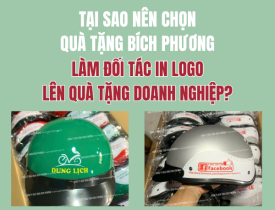 TẠI SAO NÊN CHỌN QUÀ TẶNG BÍCH PHƯƠNG LÀM ĐỐI TÁC IN LOGO LÊN QUÀ TẶNG DOANH NGHIỆP?