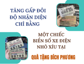 TĂNG GẤP ĐÔI NHẬN DIỆN CHỈ BẰNG ... MỘT CHIẾC BIỂN SỐ XE ĐIỆN NHỎ XÍU TẠI QUÀ TẶNG BÍCH PHƯƠNG