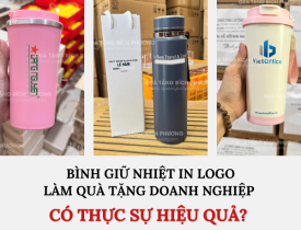 BÌNH GIỮ NHIỆT IN LOGO LÀM QUÀ TẶNG DOANH NGHIỆP: CÓ THỰC SỰ HIỆU QUẢ?