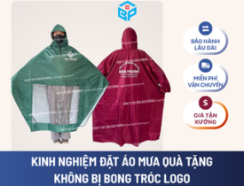 KINH NGHIỆM ĐẶT ÁO MƯA QUÀ TẶNG KHÔNG BỊ BONG TRÓC LOGO