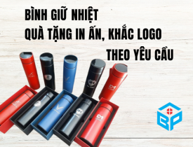 BÌNH GIỮ NHIỆT QUÀ TẶNG IN ẤN, KHẮC LOGO THEO YÊU CẦU