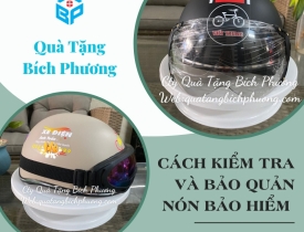 Cách kiểm tra và bảo quản nón bảo hiểm sau một thời gian sử dụng