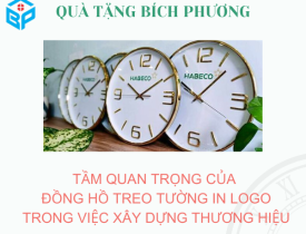 TẦM QUAN TRỌNG CỦA ĐỒNG HỒ TREO TƯỜNG IN LOGO TRONG VIỆC XÂY DỰNG THƯƠNG HIỆU