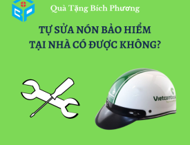 TỰ SỬA NÓN BẢO HIỂM TẠI NHÀ CÓ ĐƯỢC KHÔNG